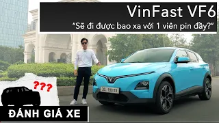 VinFast VF6 sẽ đi được bao xa với 1 viên pin đầy? |XEHAY.VN|