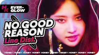 'NO GOOD REASON' (Live Ver.) (EVERGLOW) – Line Distribution