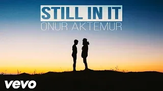 Onur Aktemur - Still In It