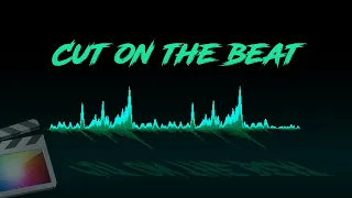 Cut on the Beat / Edit to Music - Final Cut Pro Tutorial (2021)