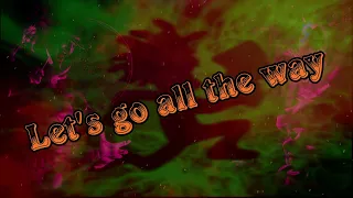 ICP Lets go all the way (Lyrics Video)