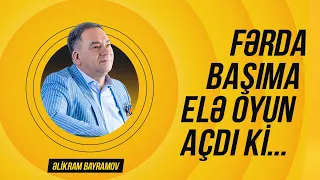 Birincilər-Əlikram Bayramov: Fərda başıma elə oyun açdı ki... #27