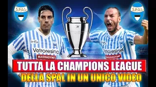 TUTTA LA CHAMPIONS LEAGUE CON LA SPAL IN UN UNICO VIDEO!! [By Giuse360]