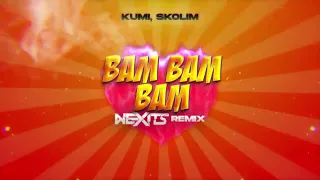 Kumi, Skolim - BAM BAM BAM (NEXITS REMIX) 2023