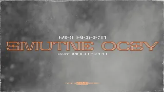 Rizi Beizeti - Smutne Oczy ( ft.Moli,Esceh)