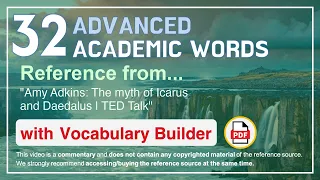 32 Advanced Academic Words Ref from "Amy Adkins: The myth of Icarus and Daedalus | TED Talk"