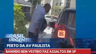 Bandido bem vestido faz assaltos no entorno da Av Paulista | Brasil Urgente