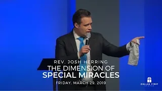Rev. Josh Herring - The Dimesion of Special Miracles