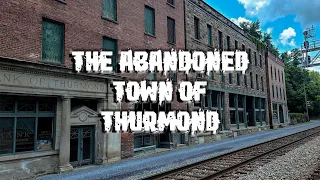 The Abandoned Town of Thurmond WV