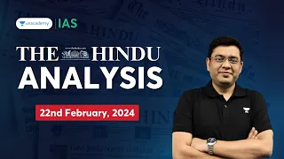 The Hindu Newspaper Analysis LIVE | 22nd February 2024 | UPSC Current Affairs Today | Unacademy IAS