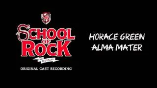 Horace Green Alma Mater (Broadway Cast Recording) | SCHOOL OF ROCK: The Musical
