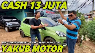 OBRAL MURAH MERIAH YAKUB MOTOR CASH 13 JUTA PILIH FEROZA BRIO KIJANG PANTHER AVANZA DLL