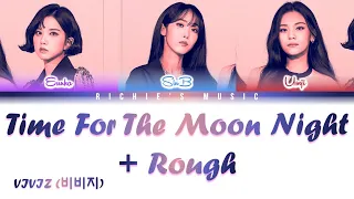 [QUEENDOM 2] VIVIZ (비비지) - Time for the Moon Night + Rough [Color Coded Lyrics Han|Rom|Eng]