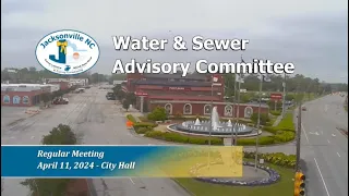 Jacksonville Water and Sewer Advisory Committee - April 11, 2024