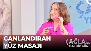 Yüzü Canlandıran Kupa Masajını Duydunuz Mu? - Çağla ile Yeni Bir Gün 1034. Bölüm