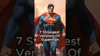 7 Strongest Versions Of Superman #shorts