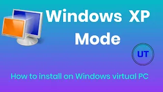 How to install Windows XP mode in Windows virtual PC