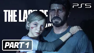 The Last Of Us Part I - PART 1 - Gameplay / Walkthrough [PS5]