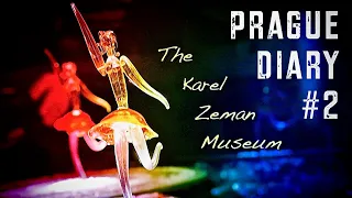 Gravity From Above 2022 - The Karel Zeman Museum: Prague Diary #2 (Puppets, Animation, Film)