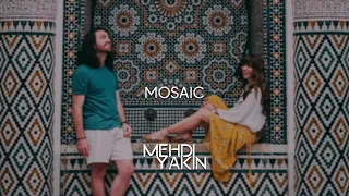 Mehdi Yakin - Mosaic