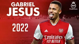Gabriel Jesus ► Welcome To Arsenal - Crazy Skills, Goals & Assists | 2022 HD