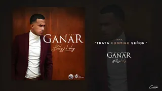 Trata Conmigo Señor - Billy Laboy | Perder Para Ganar [OFFICIAL ALBUM]