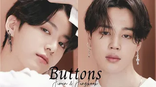 Jimin & Jungkook - Buttons HOT FMV [Requested]