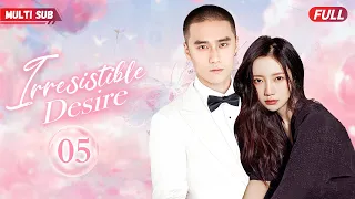 Irresistible Desire💕EP05| #xiaozhan  #zhaolusi | Her contract marriage with CEO ends up bearing baby
