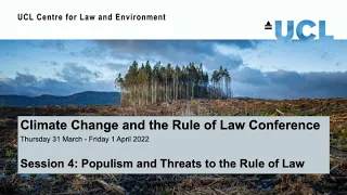 Climate Change and the Rule of Law Conference | Session 4: Populism and Threats to the Rule of Law