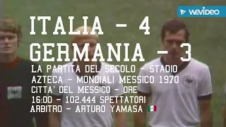 PARTITE INCREDIBILI : Italia - Germania 4-3 ; La partita del secolo - Messico 1970