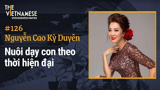 126B - Nuôi dạy con theo thời hiện đại - Nguyễn Cao Kỳ Duyên