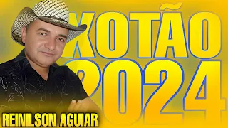 REINILSON AGUIAR TBT XOTÃO ATUALIZADO 2024