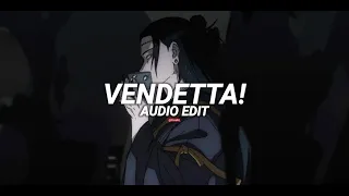 Vendetta - mupp, sadfriendd [Edit Audio]