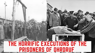 The HORRIFIC Executions Of The Prisoners Of Ohrdruf