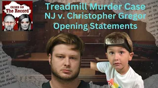 The Treadmill Murder: NJ v. Christopher Gregor - Opening Statements and Day 1