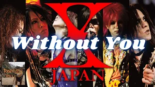 Without you (classical version) - Yoshiki, X Japan [Piano Sheet Music] エックス・ジャパン