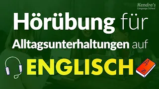 Wirkungsvolle Hörübung für Alltagsunterhaltungen auf Englisch