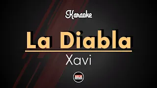 Xavi - La Diabla (Karaoke Letra)