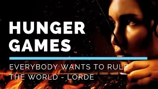 Hunger games || EveryBody Wants To Rule The World - Lorde ||