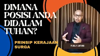 DIMANA POSISI ANDA DIDALAM TUHAN? || PS.BILLY LANTANG #billylantang #khotbah #firmantuhan #saatteduh