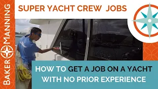 HOW TO GET A JOB ON A YACHT IF YOU HAVE NO PRIOR EXPERIENCE?
