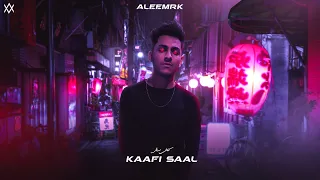 KAAFI SAAL - aleemrk (Official Audio)