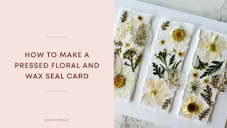 How to make a pressed floral and wax seal card