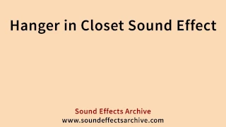 Hanger in Closet Sound Effect - Royalty Free