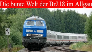 [Doku] Die bunte Welt der Br218 im Allgäu vor den Intercity | IC"Allgäu" & IC"Nebelhorn" | Zügig20