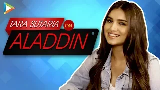 Tara Sutaria On Why She Couldn't Be Aladdin's Jasmine?