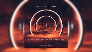 Ascension - CRZYSND & Michael Yang