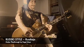 RUSSKI STYLE - Guitar Playthrough by Engel Mayr