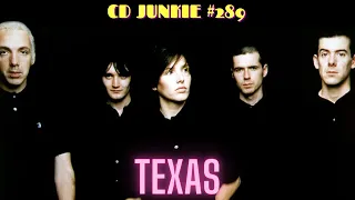 CD JUNKIE #289: TEXAS (the Scottish band)