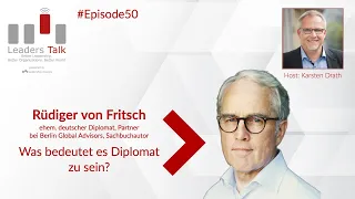 Ep. 50: Rüdiger von Fritsch, was bedeutet es Diplomat zu sein?